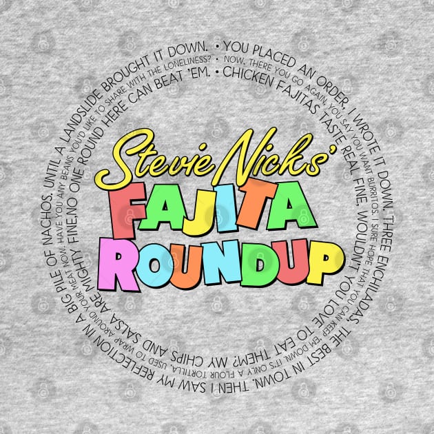 Fajita Roundup - SNL skit inspired, Stevie Nicks' Fajita Round Up by KellyDesignCompany